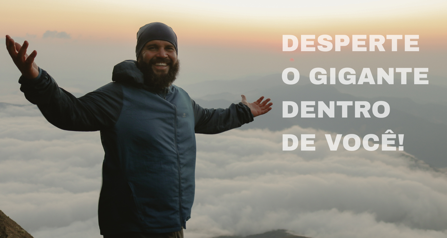 Desperte o Gigante dentro de Você — Douglas Trilhas Pico do Marins